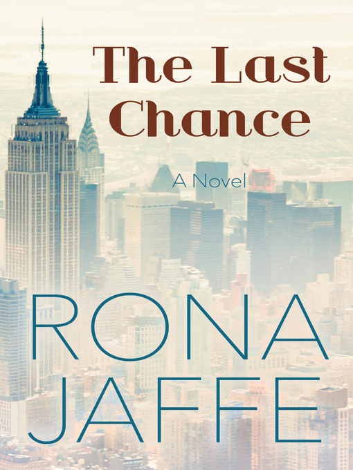 Title details for The Last Chance by Rona Jaffe - Available
